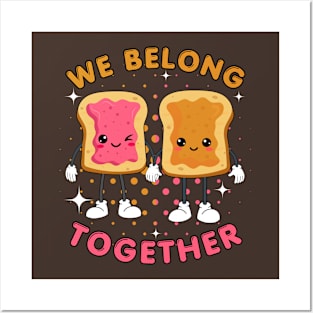 We belong together Peanut butter and jelly Posters and Art